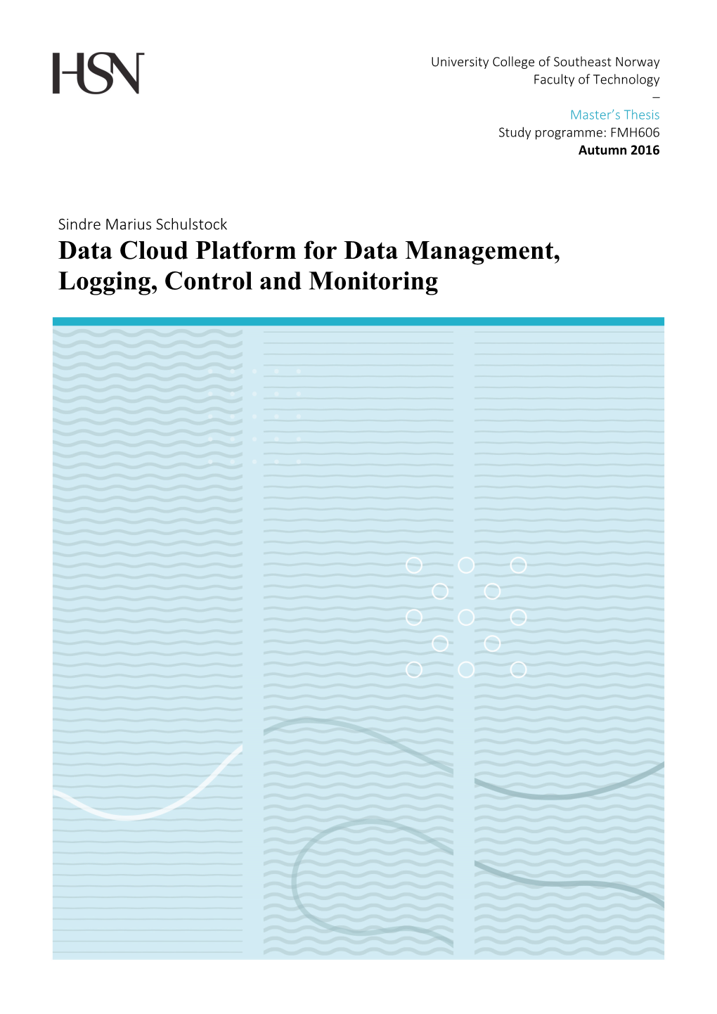 Data Cloud Platform for Data Management, Logging, Control and Monitoring