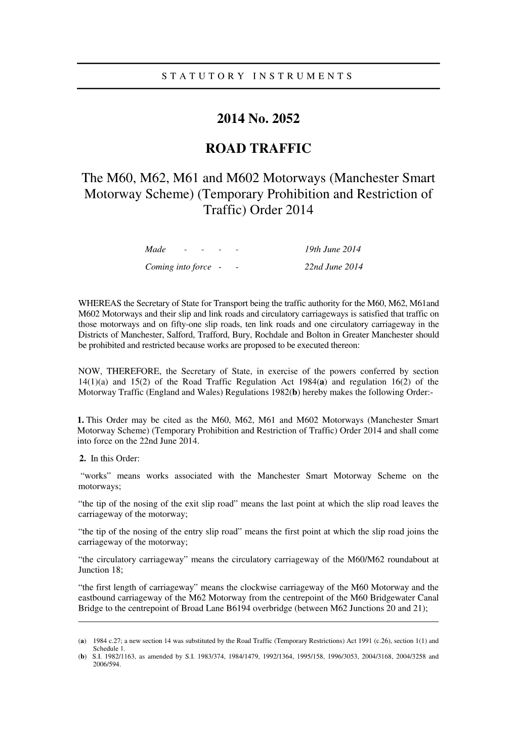 The M60, M62, M61 and M602 Motorways (Manchester Smart Motorway Scheme) (Temporary Prohibition and Restriction of Traffic) Order 2014