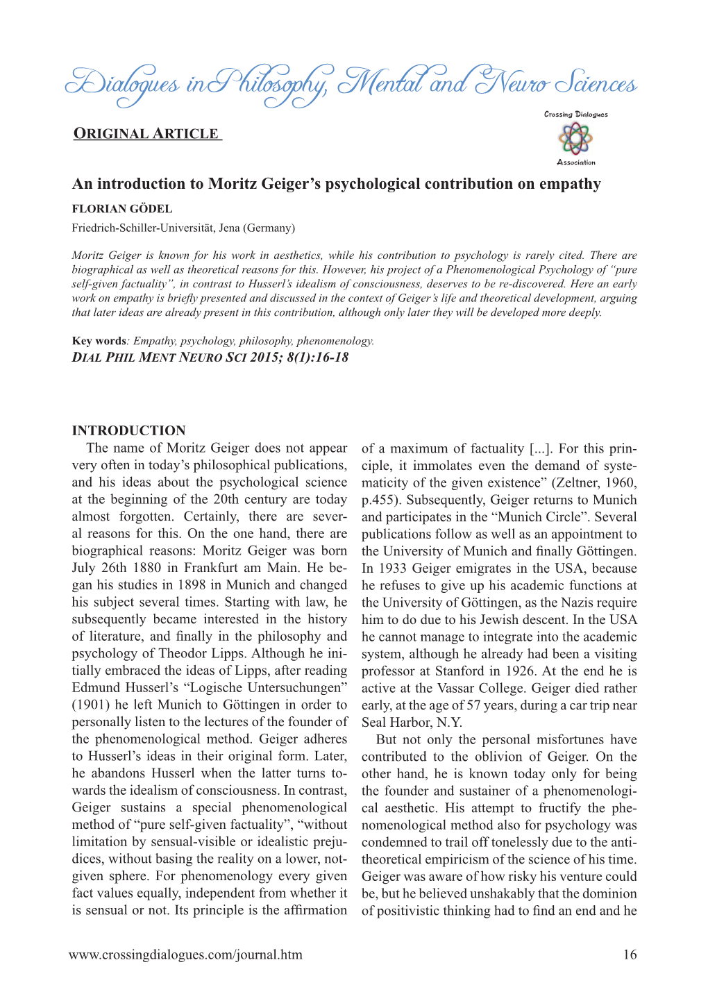 Dialogues in Philosophy, Mental and Neuro Sciences Crossing Dialogues ORIGINAL ARTICLE