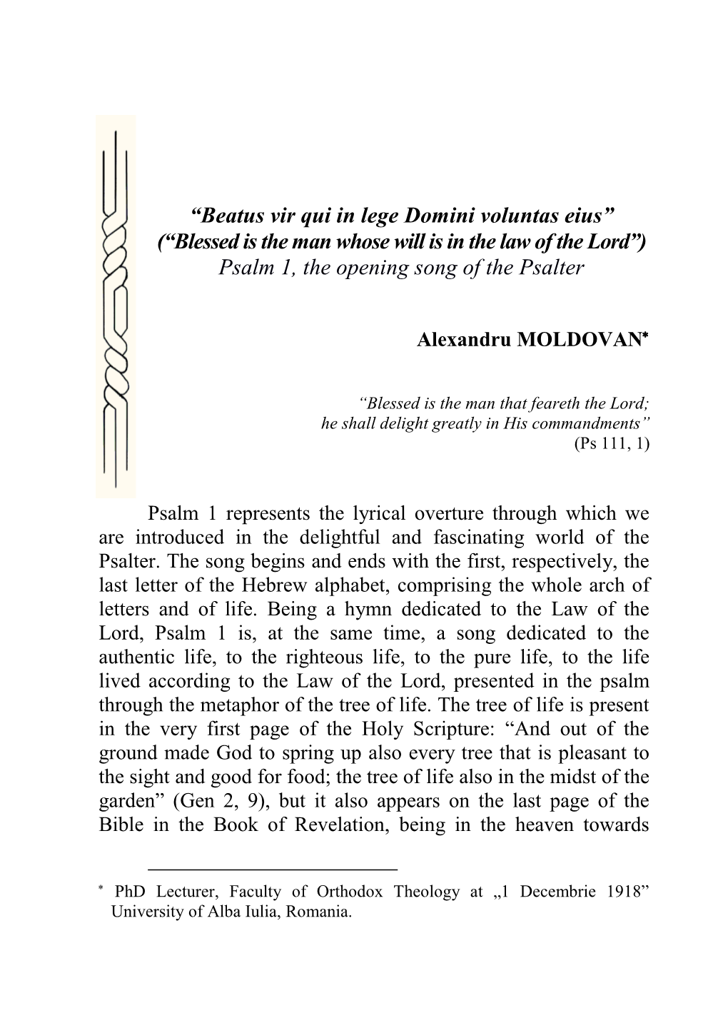 “Beatus Vir Qui in Lege Domini Voluntas Eius” (“Blessed Is the Man Whose Will Is in the Law of the Lord”) Psalm 1, the Opening Song of the Psalter