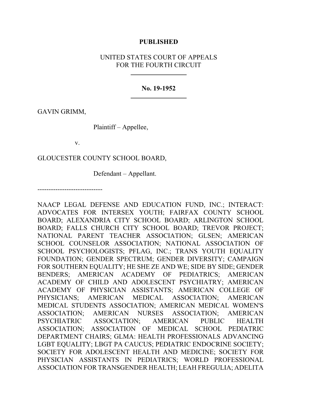 PUBLISHED UNITED STATES COURT of APPEALS for the FOURTH CIRCUIT No. 19-1952 GAVIN GRIMM, Plaintiff – Appellee, V. GLOUCESTER C