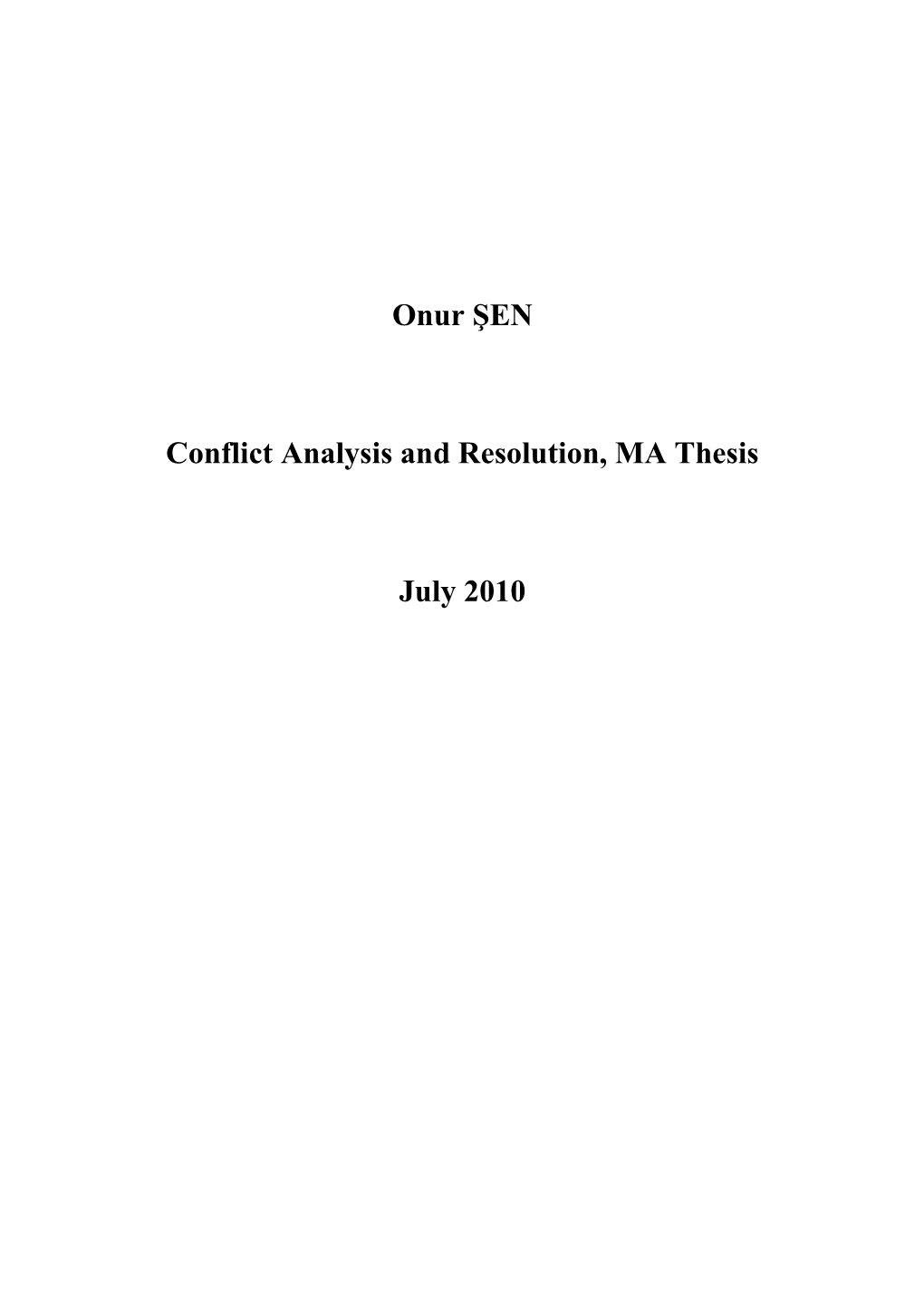 Onur ŞEN Conflict Analysis and Resolution, MA Thesis July 2010