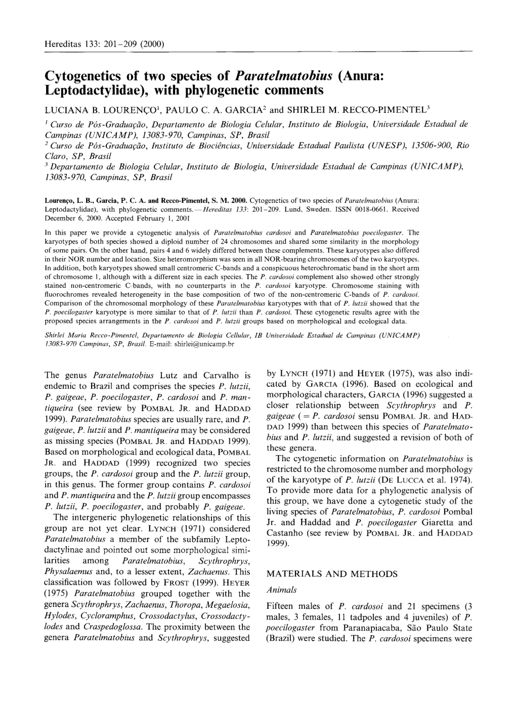 Cytogenetics of Two Species of Paratelmatobius (Anura: Leptodactylidae), with Phylogenetic Comments LUCIANA B