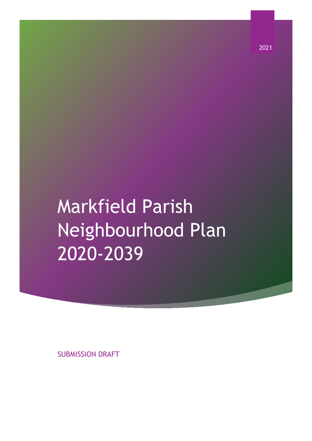 Markfield Parish Neighbourhood Plan Steering Group on Behalf of Markfield Parish Council Which Is the Qualifying Body