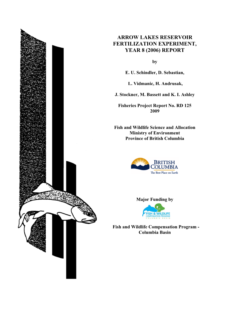 Arrow Lakes Reservoir Fertilization Experiment, Year 8 (2006) Report