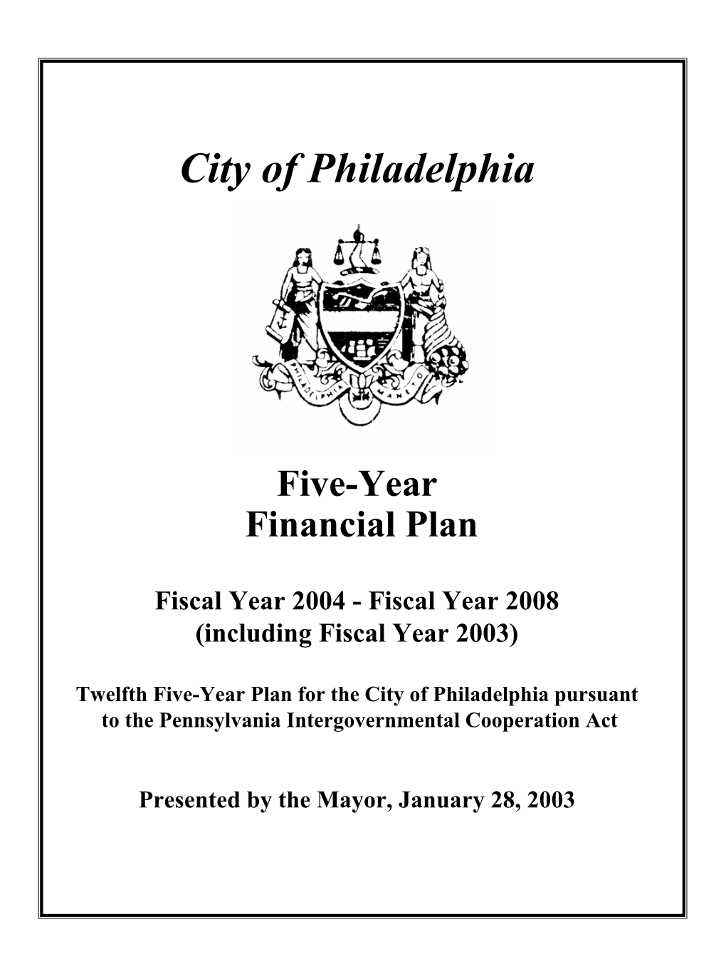 The Mayor´S Five Year Plan
