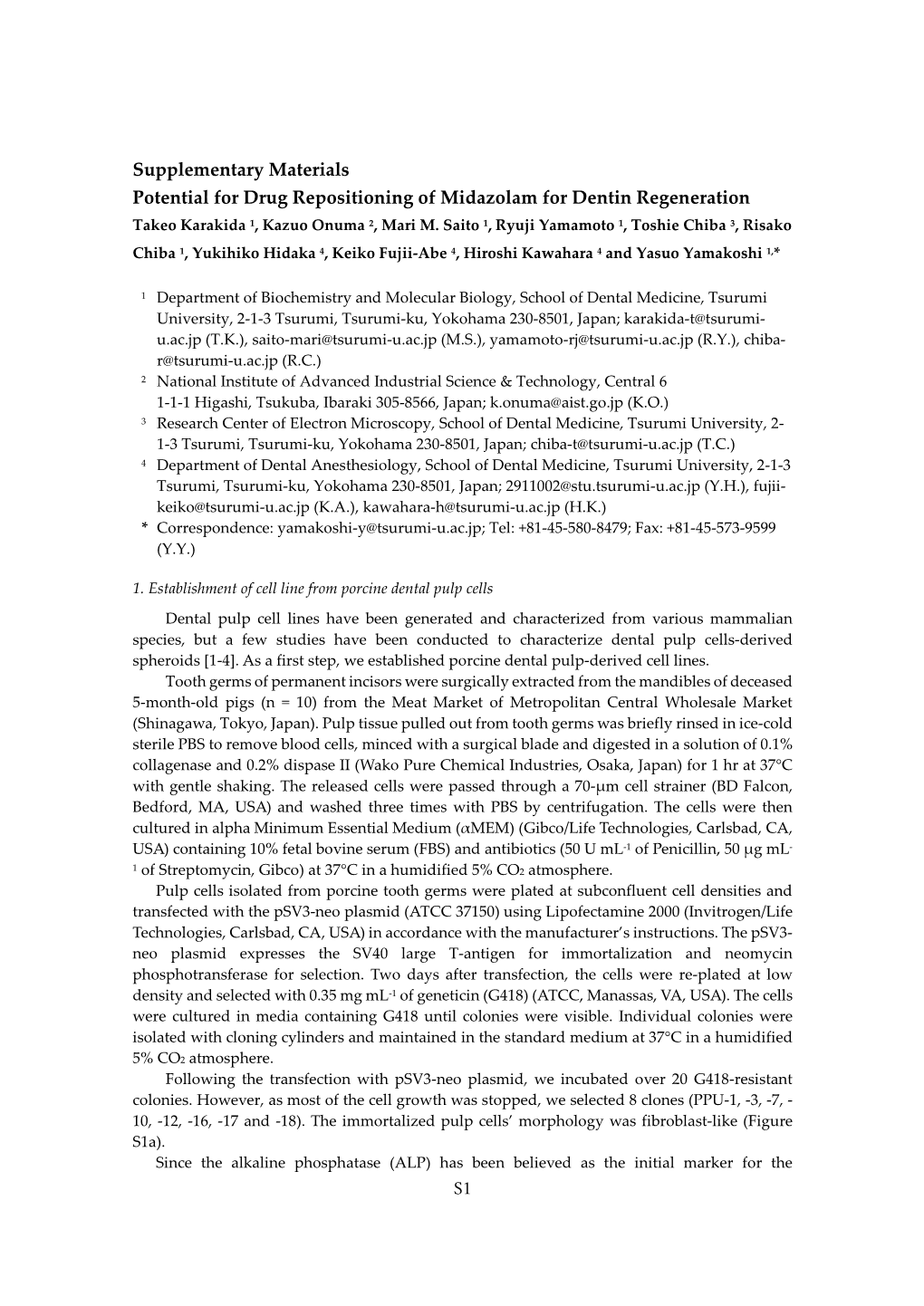 Supplementary Materials Potential for Drug Repositioning of Midazolam for Dentin Regeneration Takeo Karakida 1, Kazuo Onuma 2, Mari M