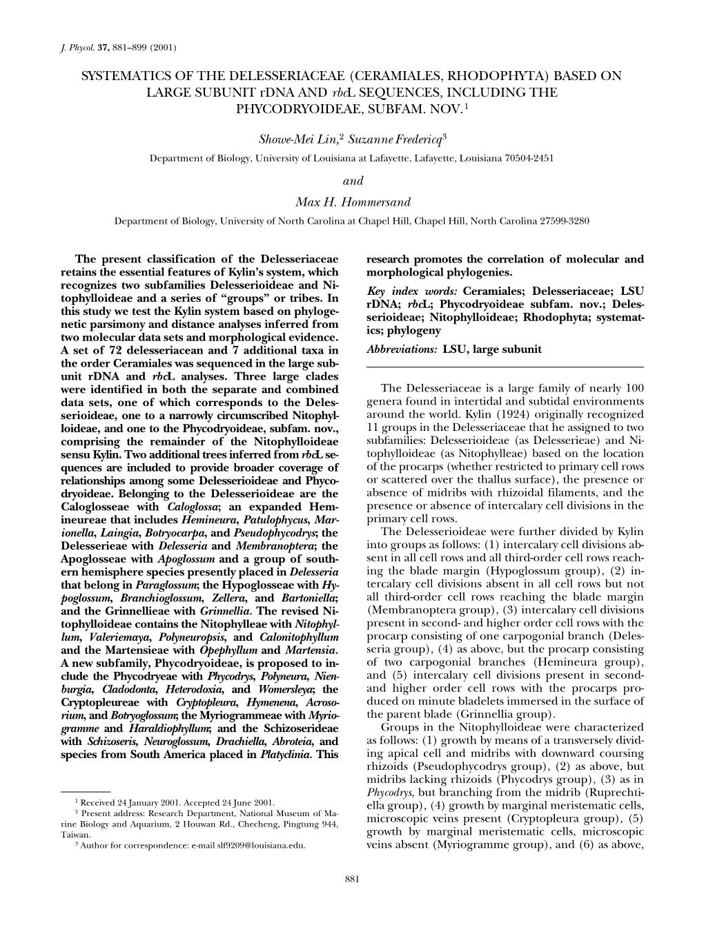 CERAMIALES, RHODOPHYTA) BASED on LARGE SUBUNIT Rdna and Rbcl SEQUENCES, INCLUDING the PHYCODRYOIDEAE, SUBFAM