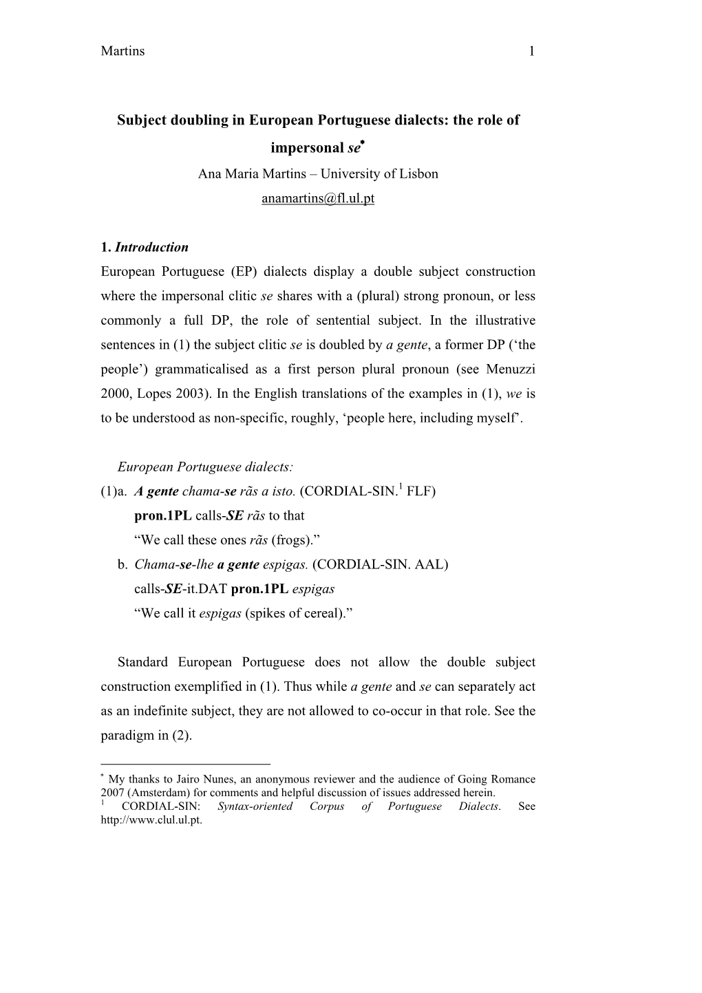 Subject Doubling in European Portuguese Dialects: the Role of Impersonal Se∗ Ana Maria Martins – University of Lisbon Anamartins@Fl.Ul.Pt