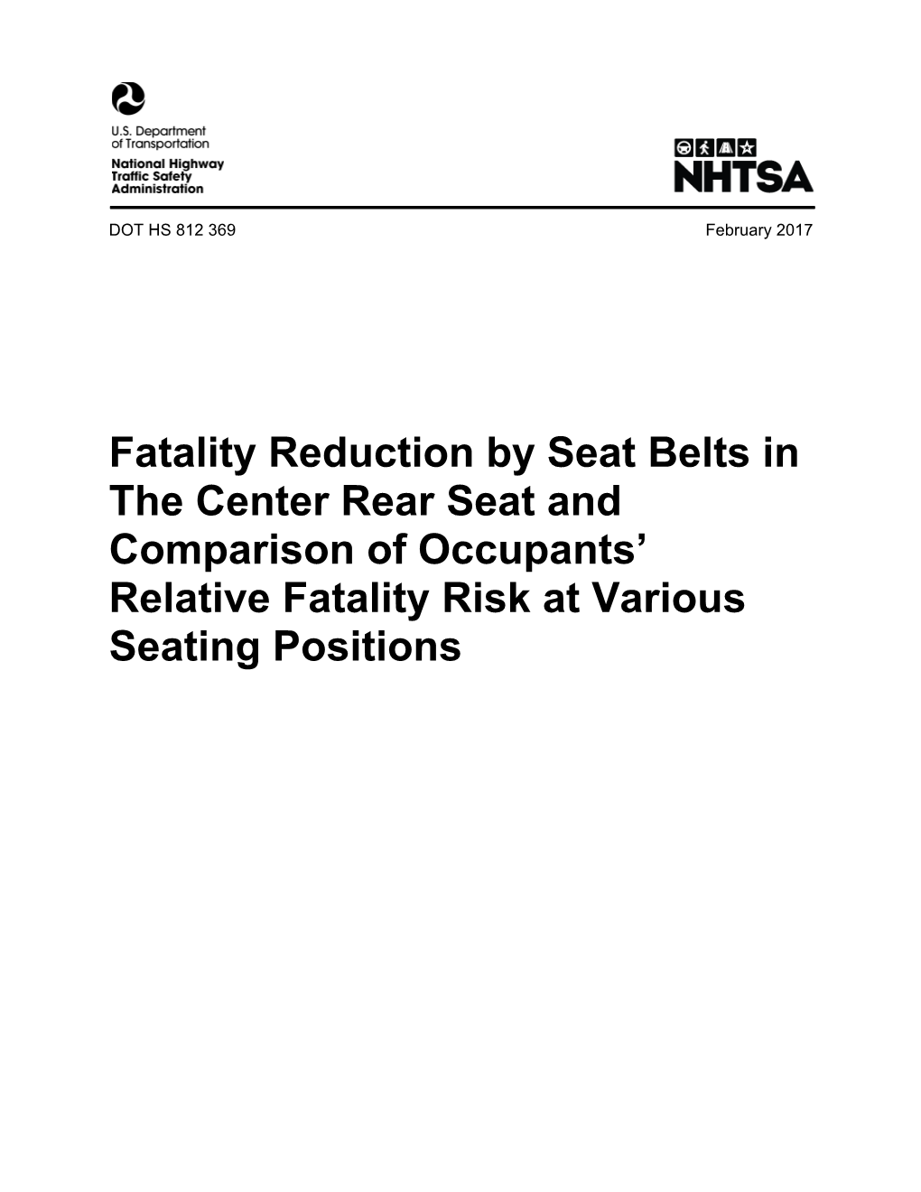Fatality Reduction by Seat Belts in the Center Rear Seat and Comparison of Occupants’ Relative Fatality Risk at Various Seating Positions