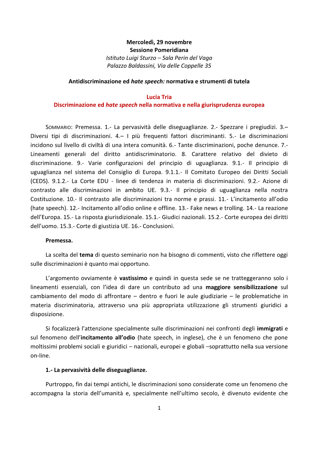 Mercoledì, 29 Novembre Sessione Pomeridiana Istituto Luigi Sturzo – Sala Perin Del Vaga Palazzo Baldassini, Via Delle Coppelle 35