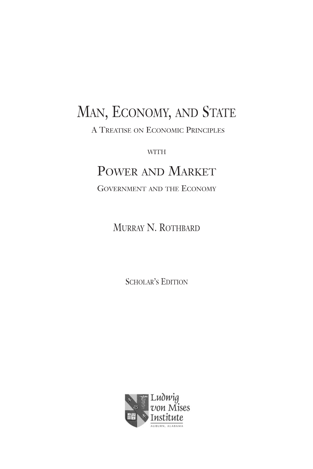 MAN, ECONOMY, and STATE with POWER and MARKET by Joseph Stromberg