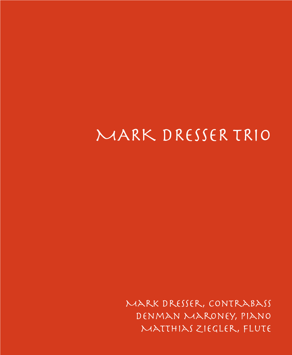 Mark Dresser Trio