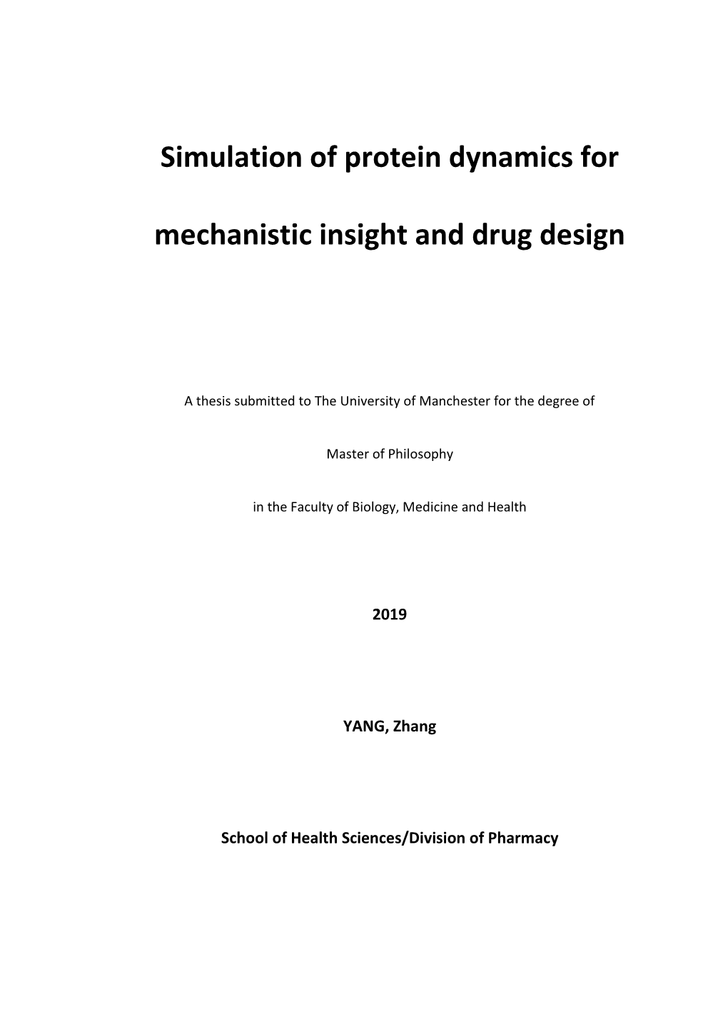 Simulation of Protein Dynamics for Mechanistic Insight and Drug Design