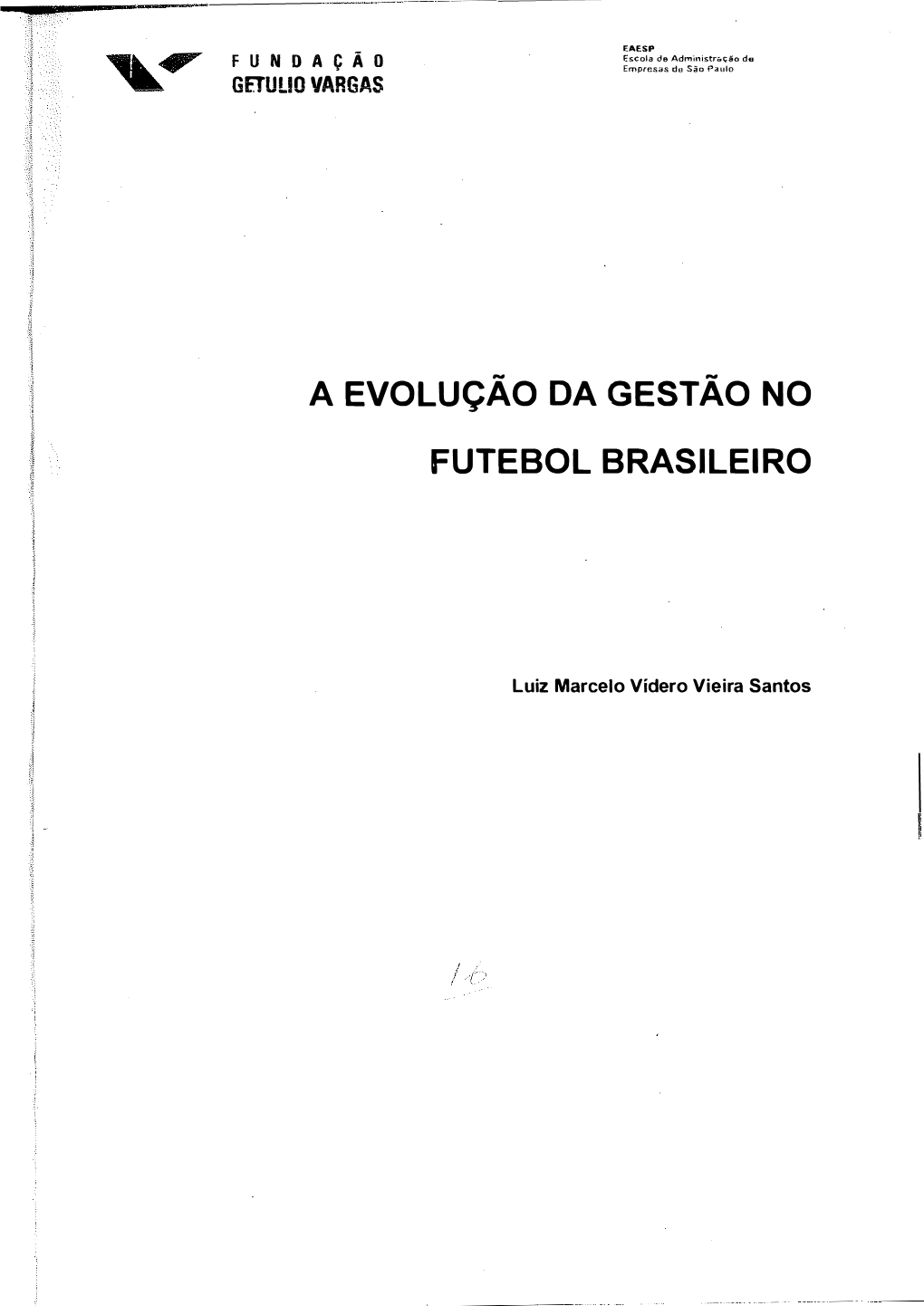 A Evolução Da Gestão No Futebol Brasileiro