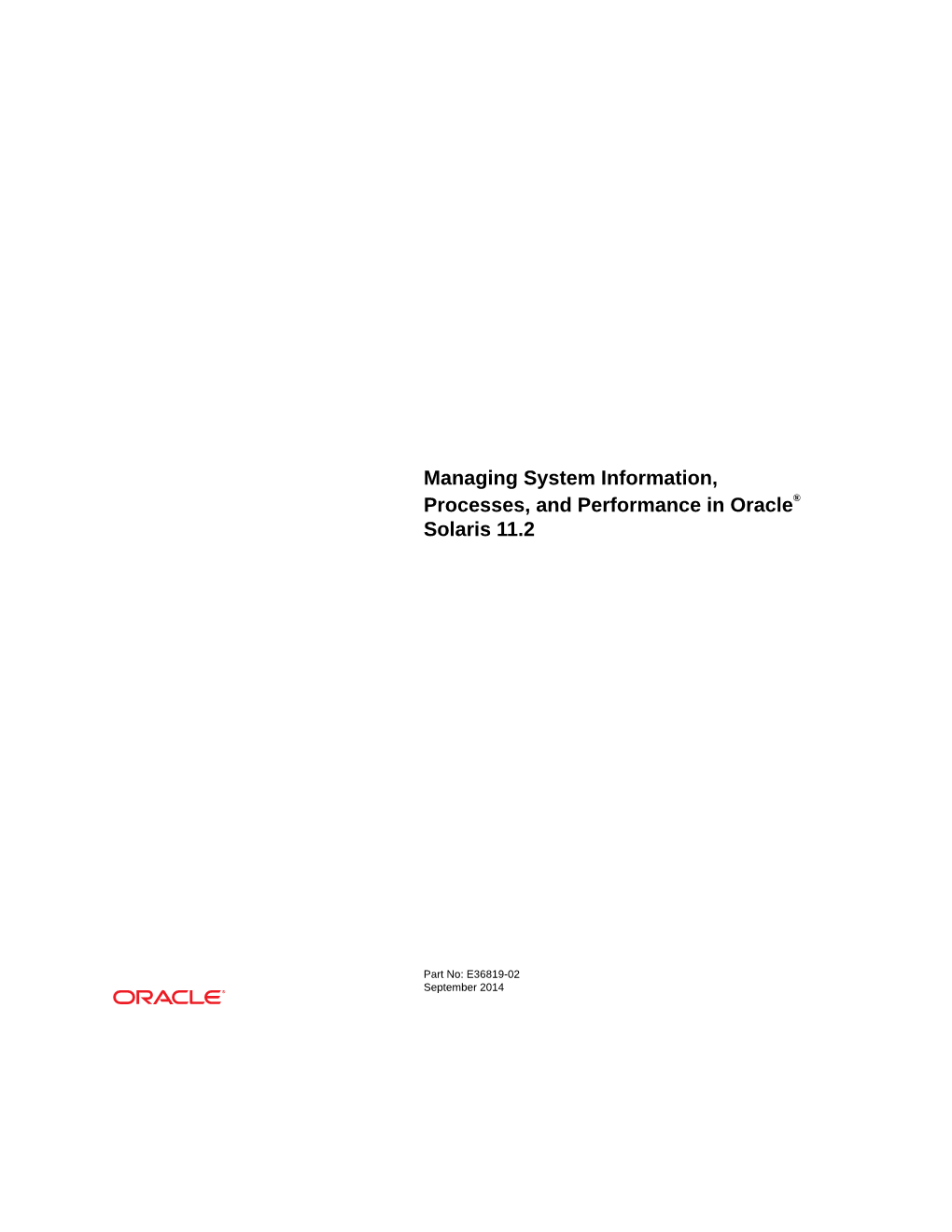 Managing System Information, Processes, and Performance in Oracle Solaris 11.2 • September 2014 Contents