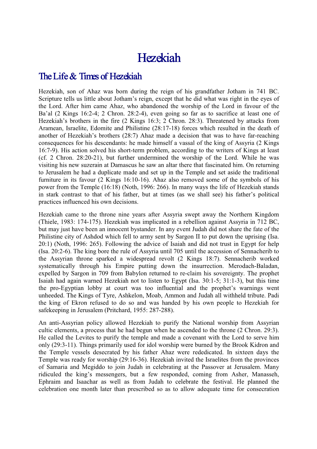 Hezekiah the Life & Times of Hezekiah Hezekiah, Son of Ahaz Was Born During the Reign of His Grandfather Jotham in 741 BC