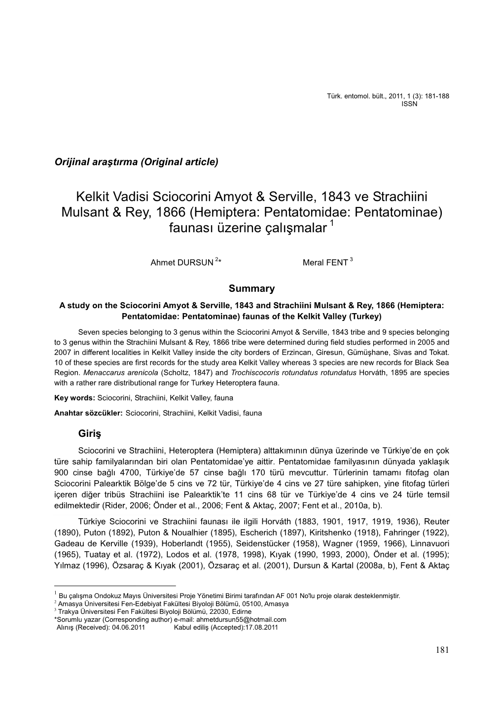 Hemiptera: Heteroptera: Pentatomidae) with Two New Records: Apodiphus Integriceps and Mustha Vicina