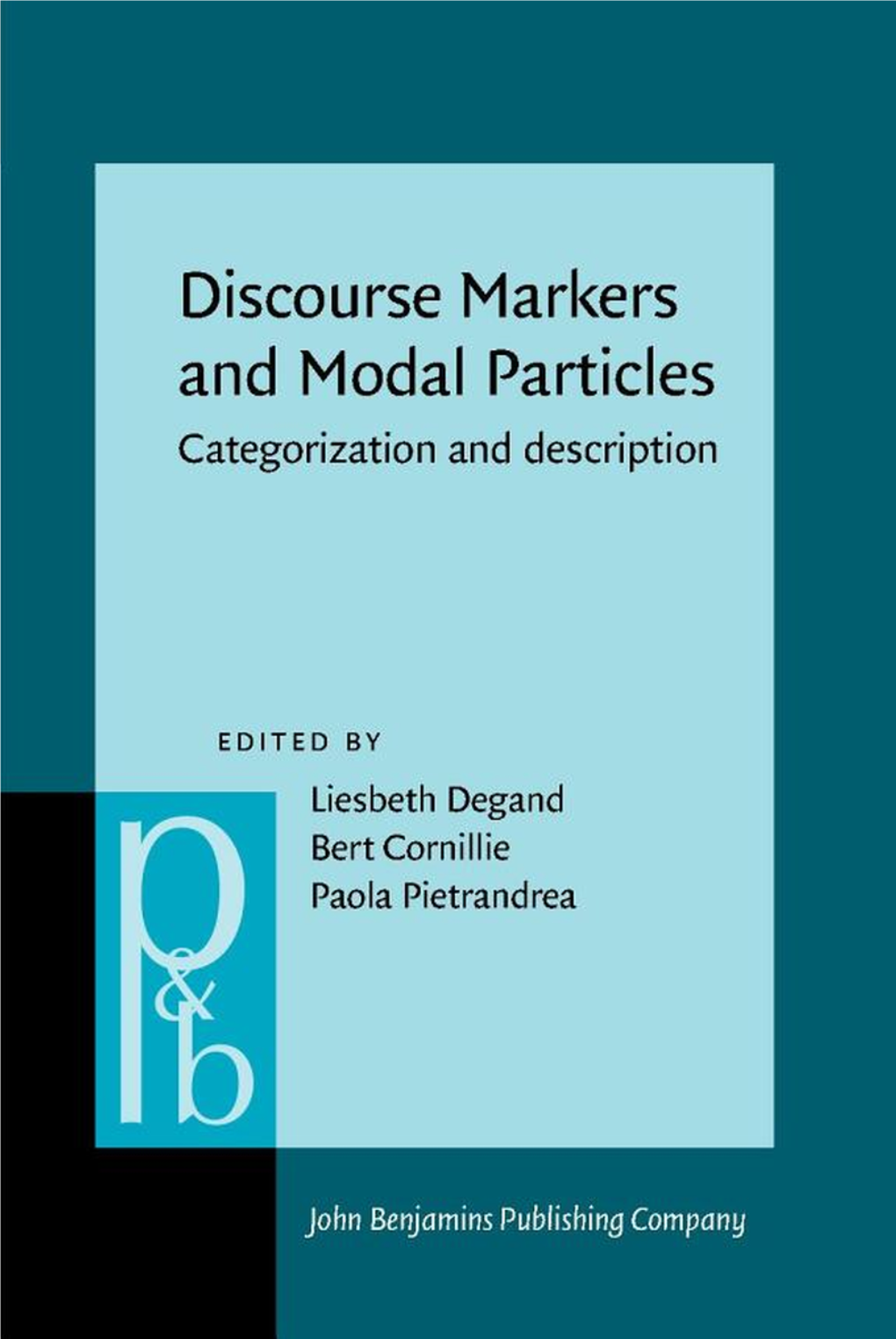 Discourse Markers and Modal Particles