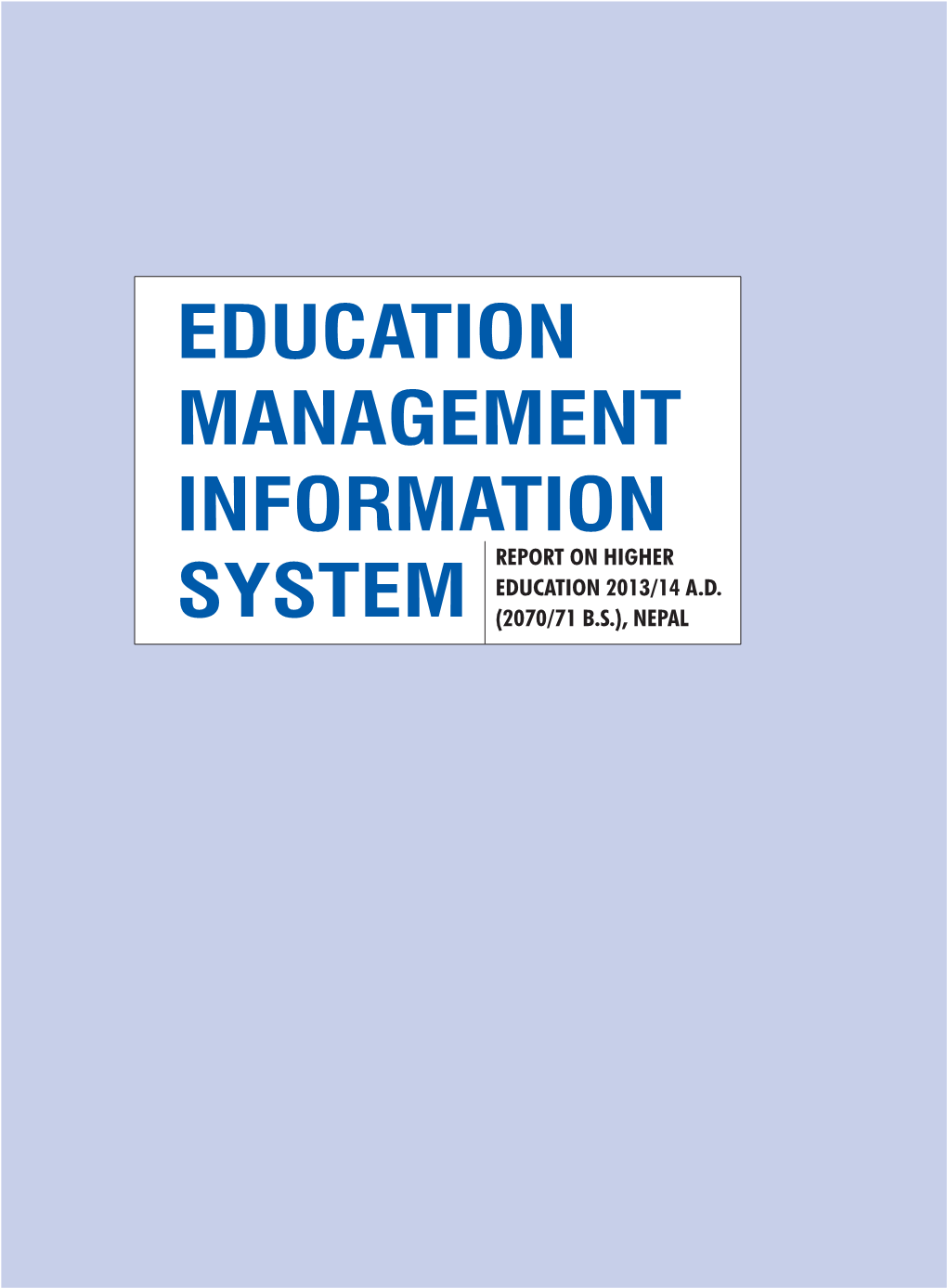 EDUCATION MANAGEMENT INFORMATION SYSTEM / Report on Higher Education 2013/14 A.D