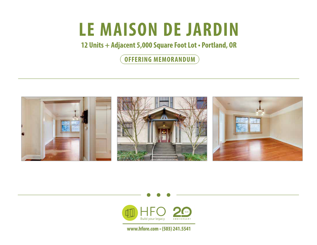LE MAISON DE JARDIN 12 Units + Adjacent 5,000 Square Foot Lot • Portland, OR OFFERING MEMORANDUM