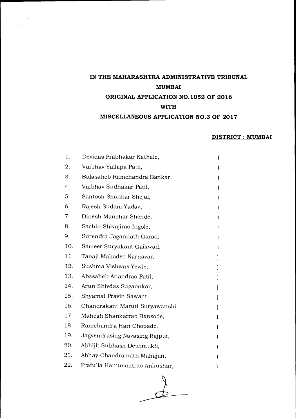 In the Maharashtra Administrative Tribunal Mumbai Original Application No.1052 of 2016 with Miscellaneous Application No.3 of 2017