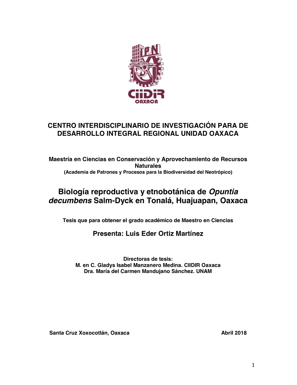 Biología Reproductiva Y Etnobotánica De Opuntia Decumbens Salm-Dyck En Tonalá, Huajuapan, Oaxaca