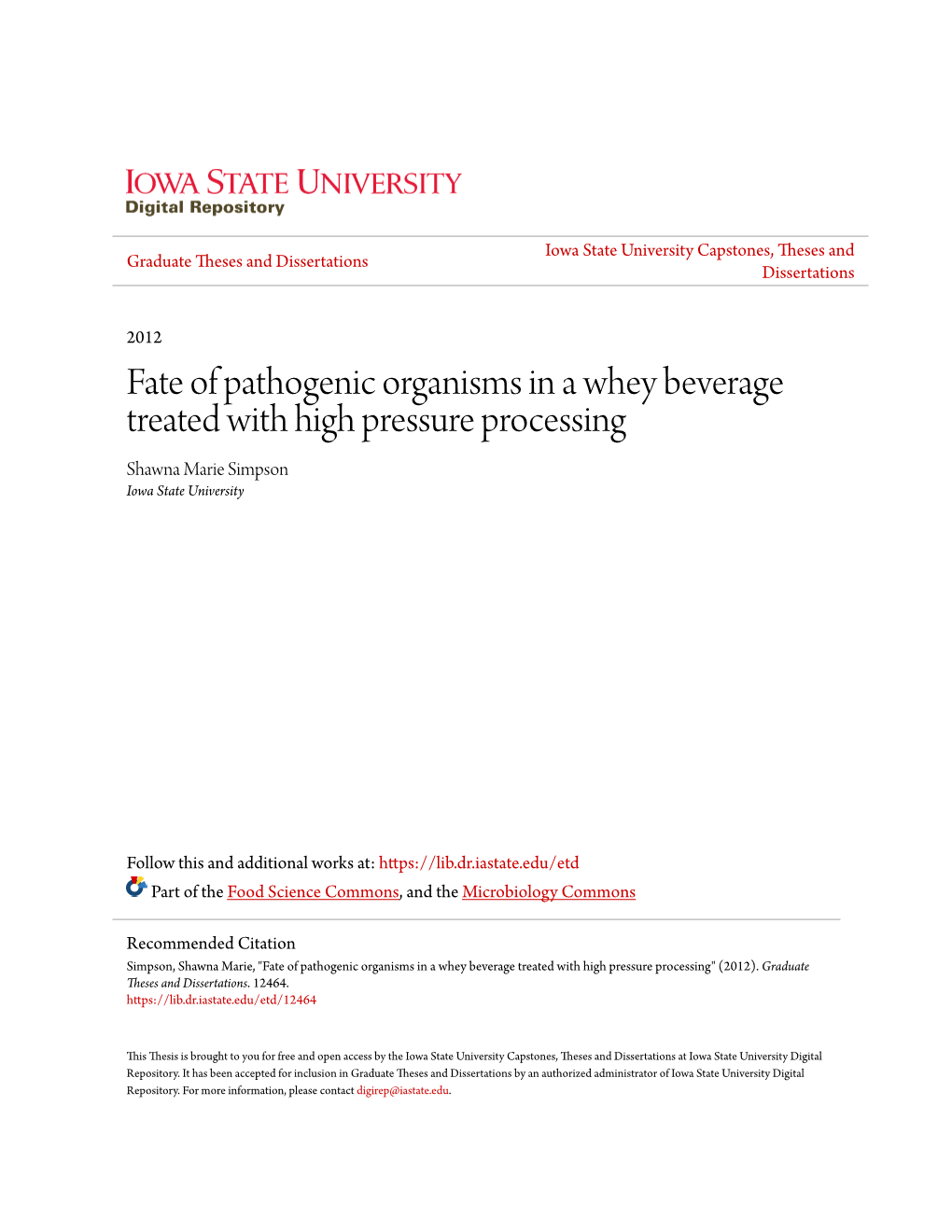 Fate of Pathogenic Organisms in a Whey Beverage Treated with High Pressure Processing Shawna Marie Simpson Iowa State University