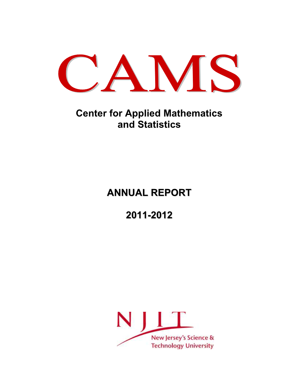 Center for Applied Mathematics and Statistics ANNUAL REPORT 2011