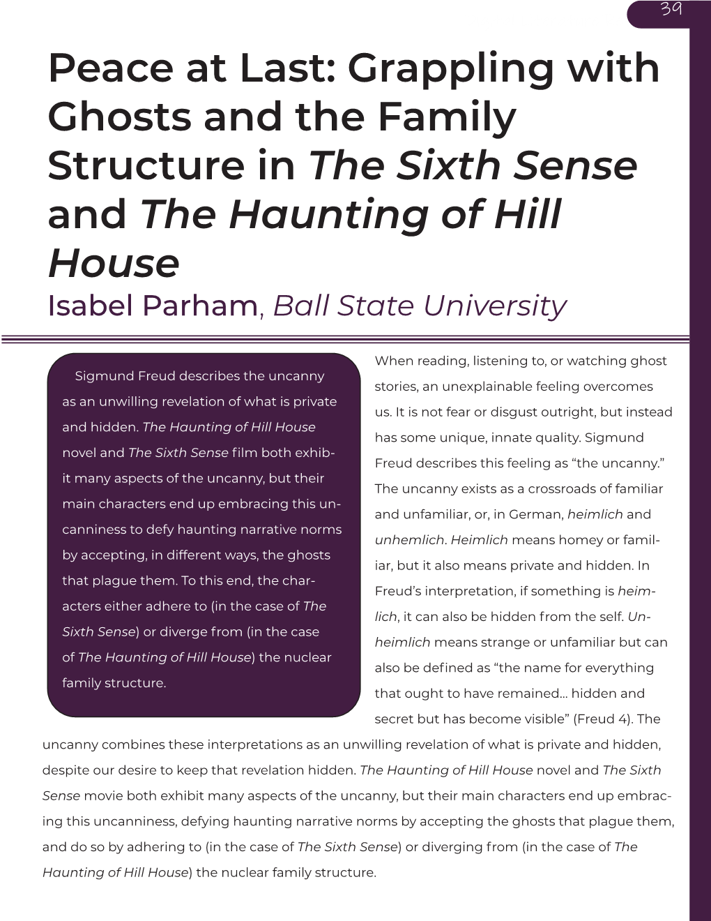 Grappling with Ghosts and the Family Structure in the Sixth Sense and the Haunting of Hill House Isabel Parham, Ball State University