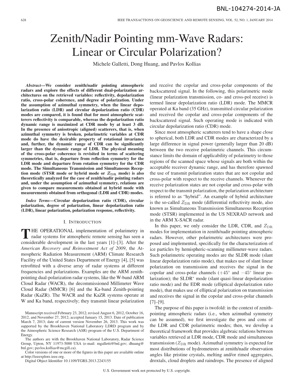 Linear Or Circular Polarization? Michele Galletti, Dong Huang, and Pavlos Kollias