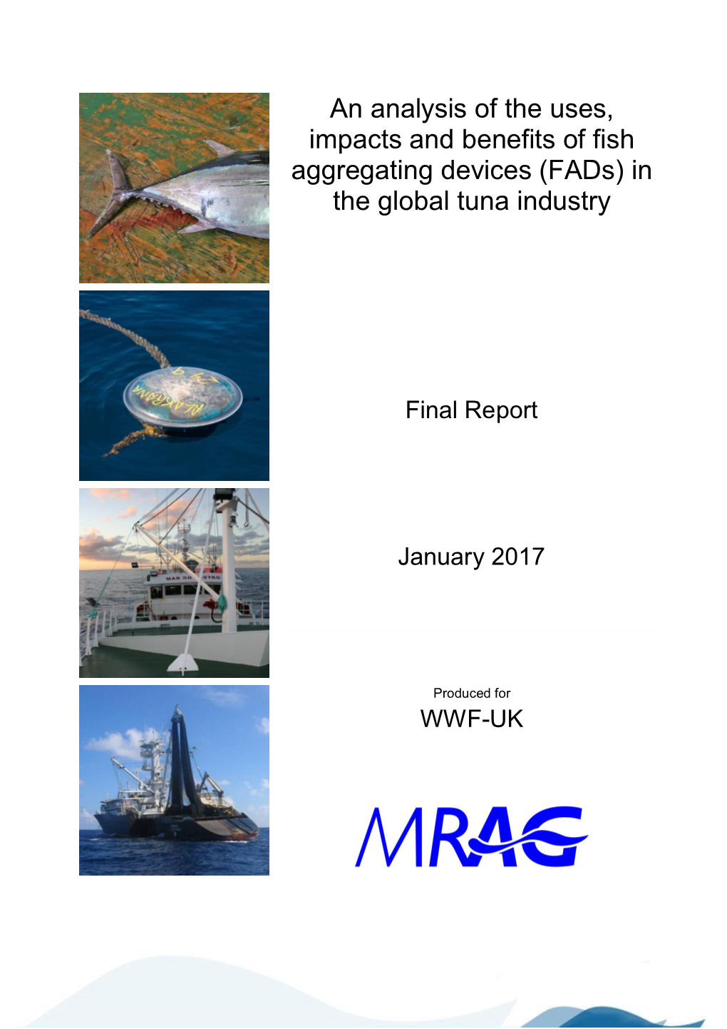 An Analysis of the Uses, Impacts and Benefits of Fish Aggregating Devices (Fads) in the Global Tuna Industry