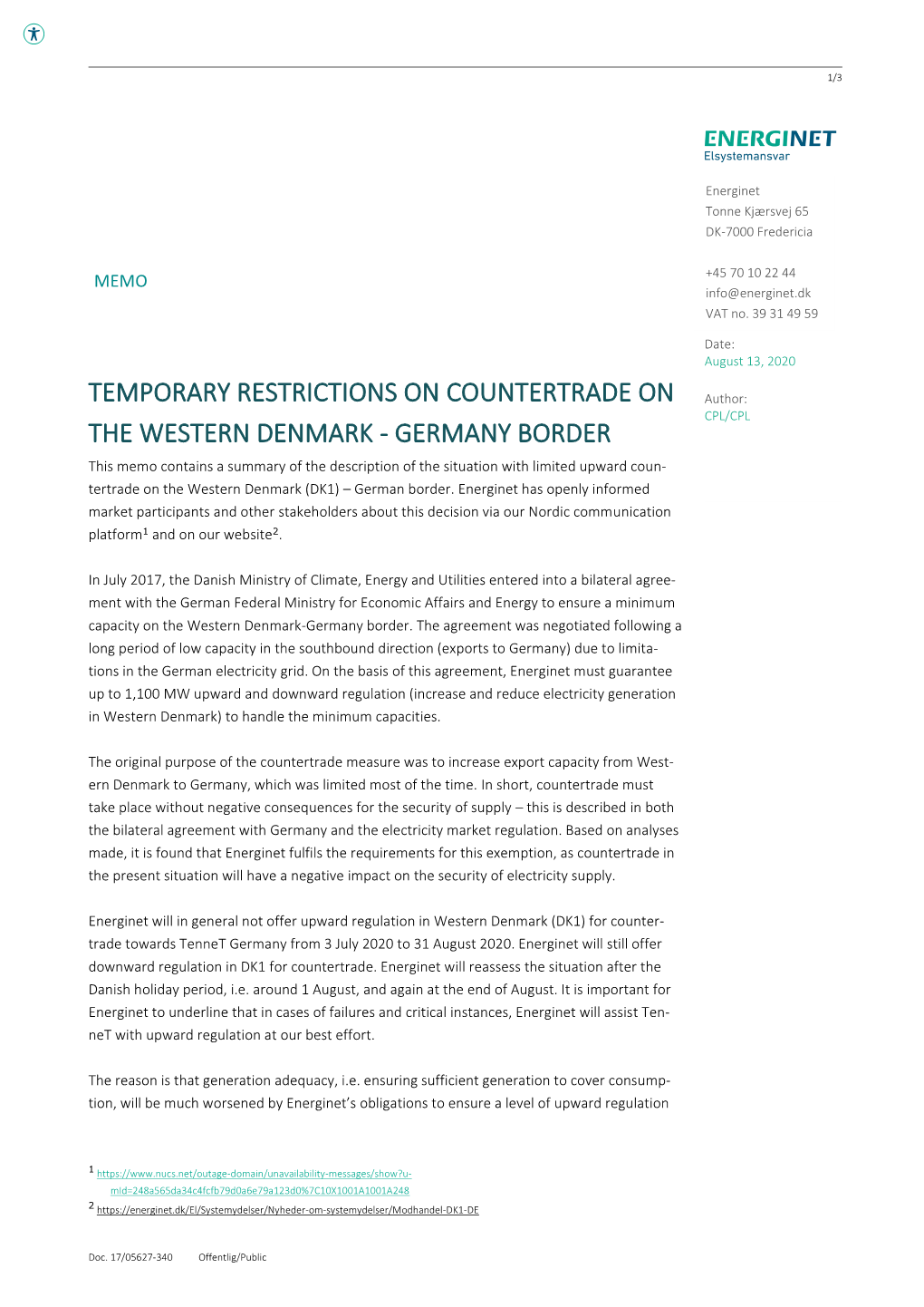 GERMANY BORDER This Memo Contains a Summary of the Description of the Situation with Limited Upward Coun- Tertrade on the Western Denmark (DK1) – German Border