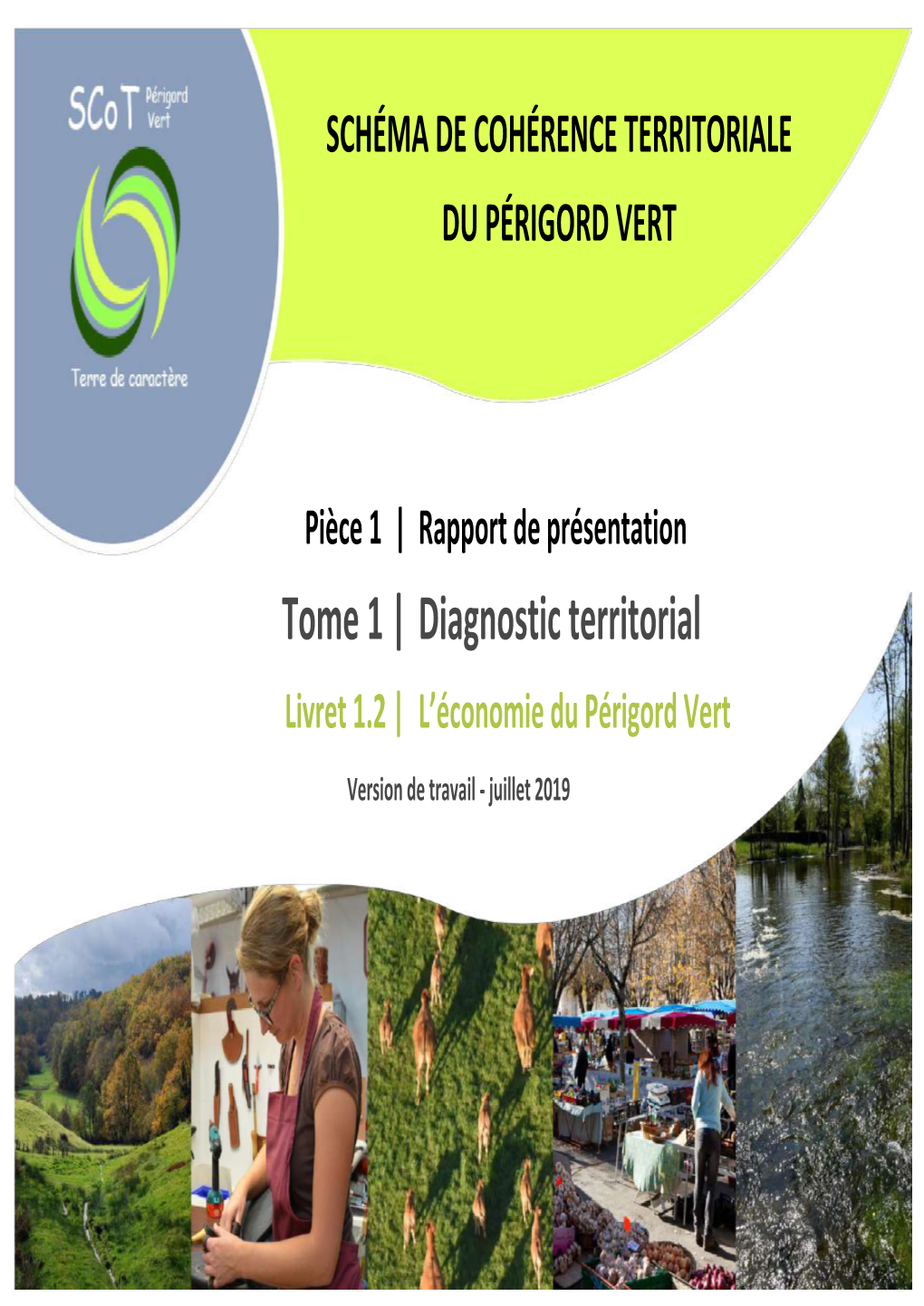 Tome 1 | Diagnostic Territorial Livret 1.2 | L’Économie Du Périgord Vert Version De Travail - Juillet 2019