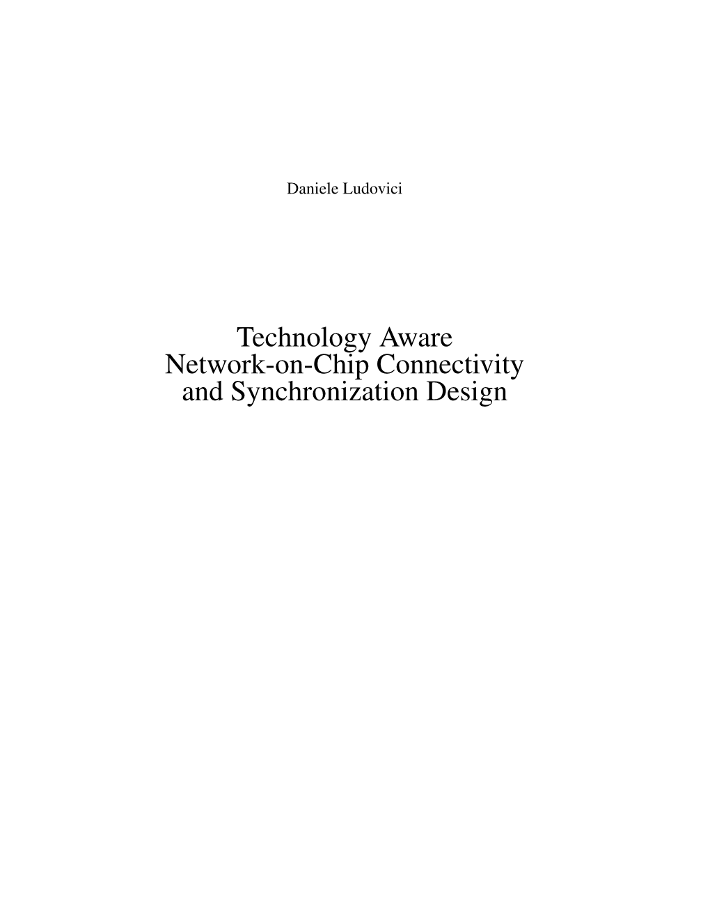 Technology Aware Network-On-Chip Connectivity and Synchronization Design