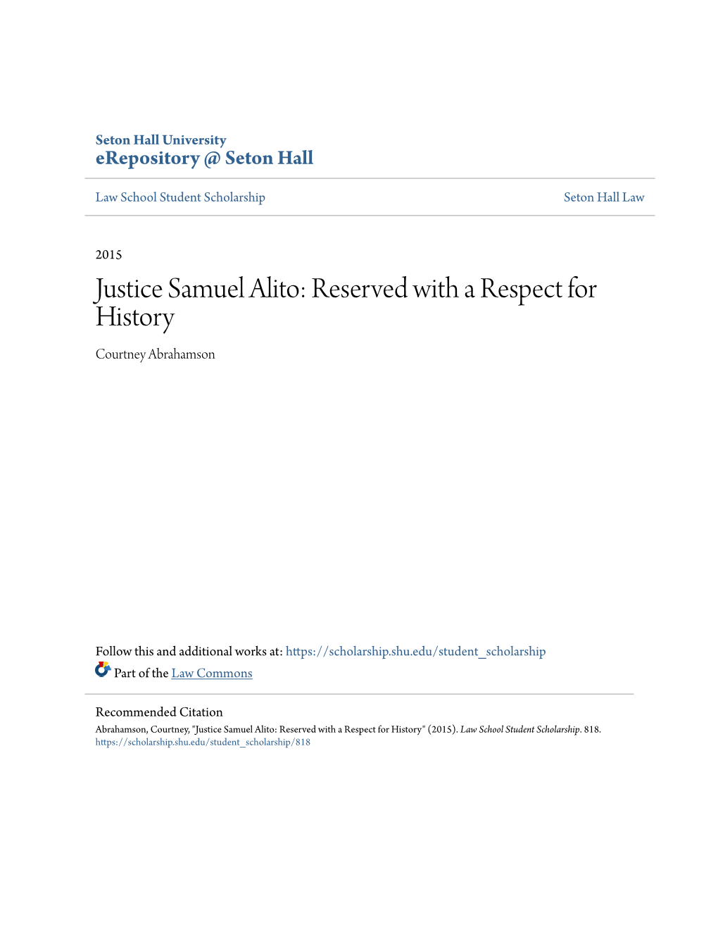 Justice Samuel Alito: Reserved with a Respect for History Courtney Abrahamson