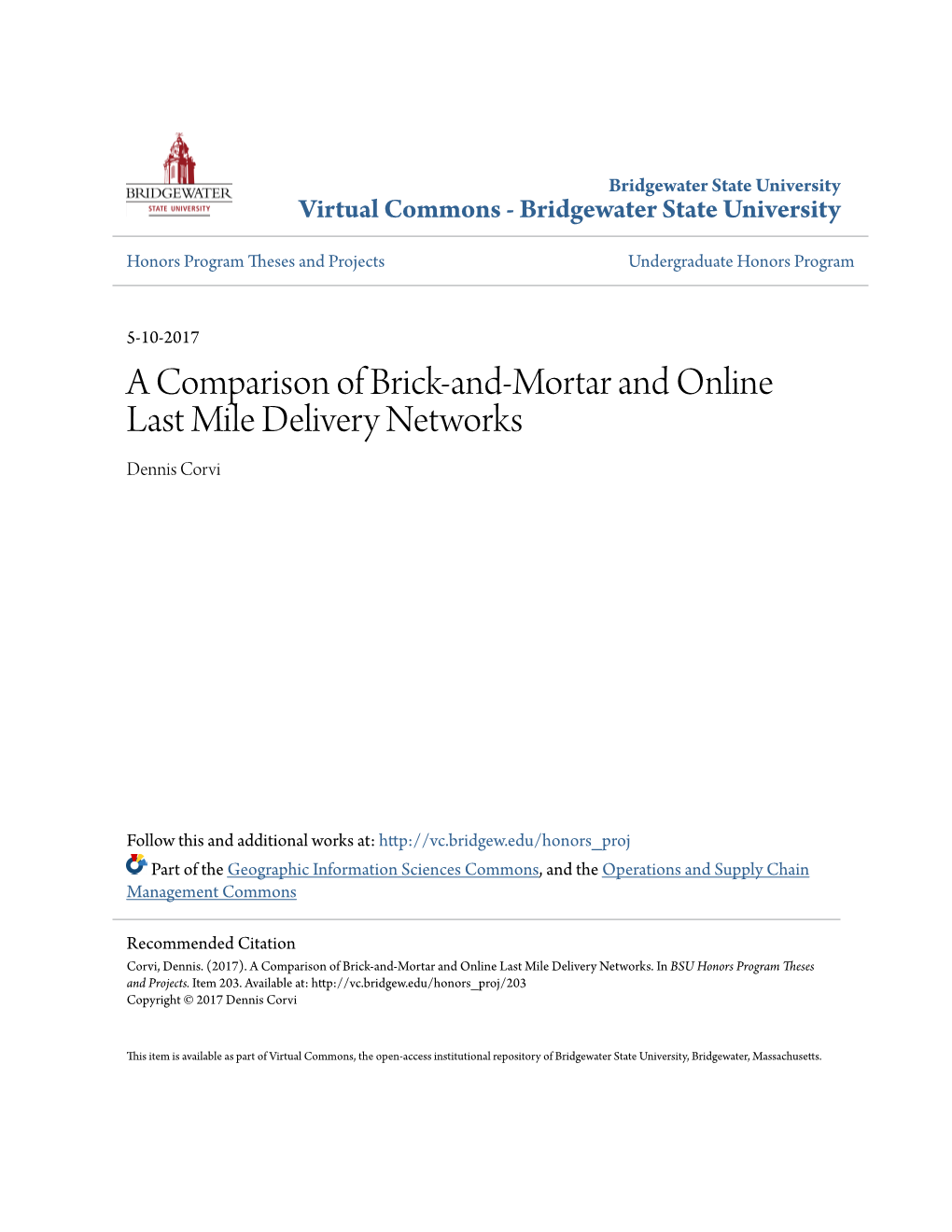 A Comparison of Brick-And-Mortar and Online Last Mile Delivery Networks Dennis Corvi