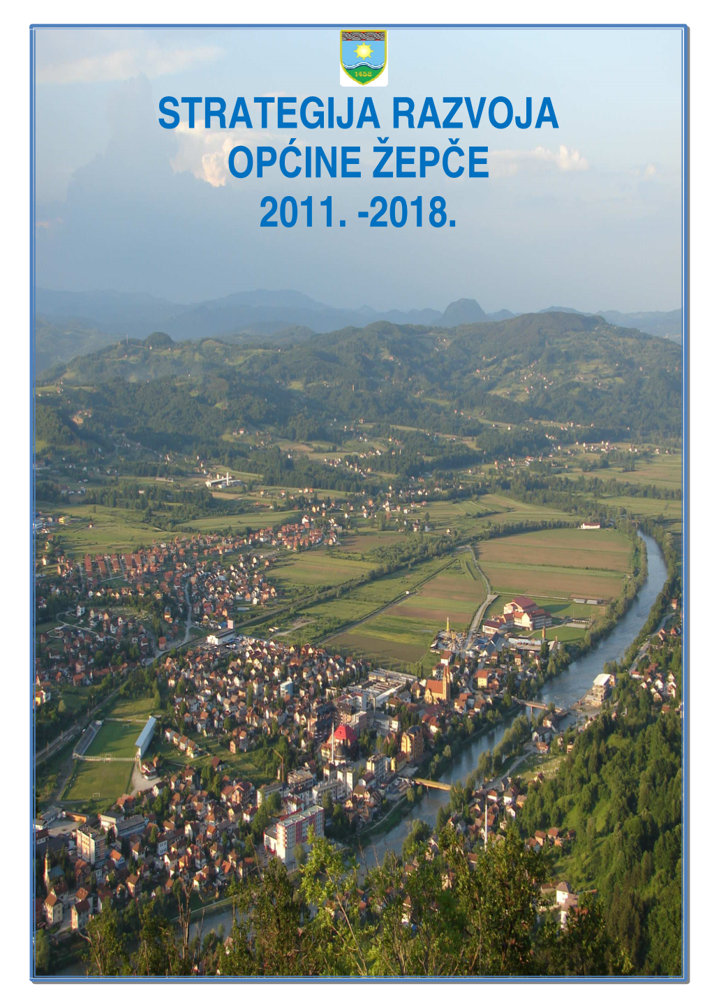 Strategija Razvoja Općine Žepče 2011. -2018