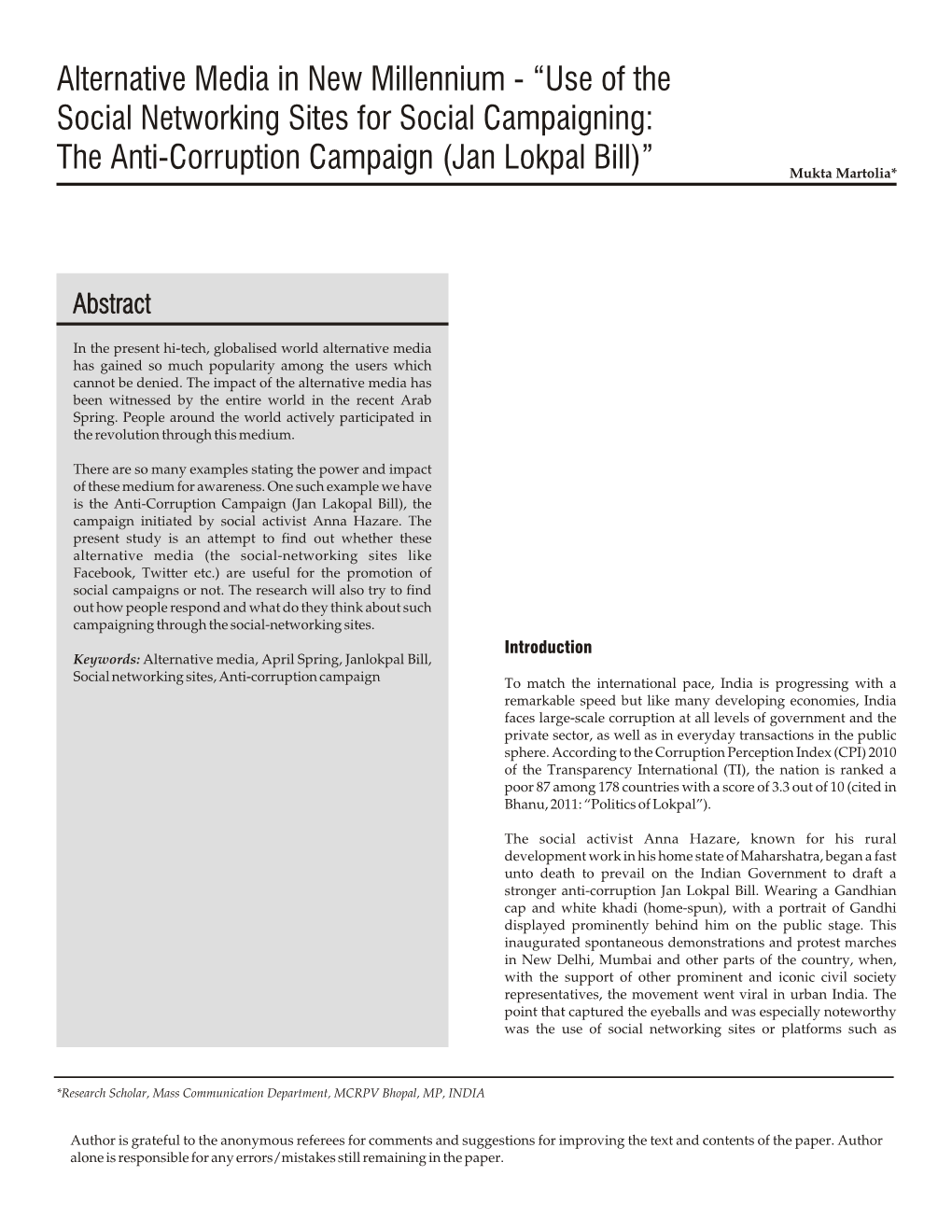 Use of the Social Networking Sites for Social Campaigning: the Anti-Corruption Campaign (Jan Lokpal Bill)” Mukta Martolia*