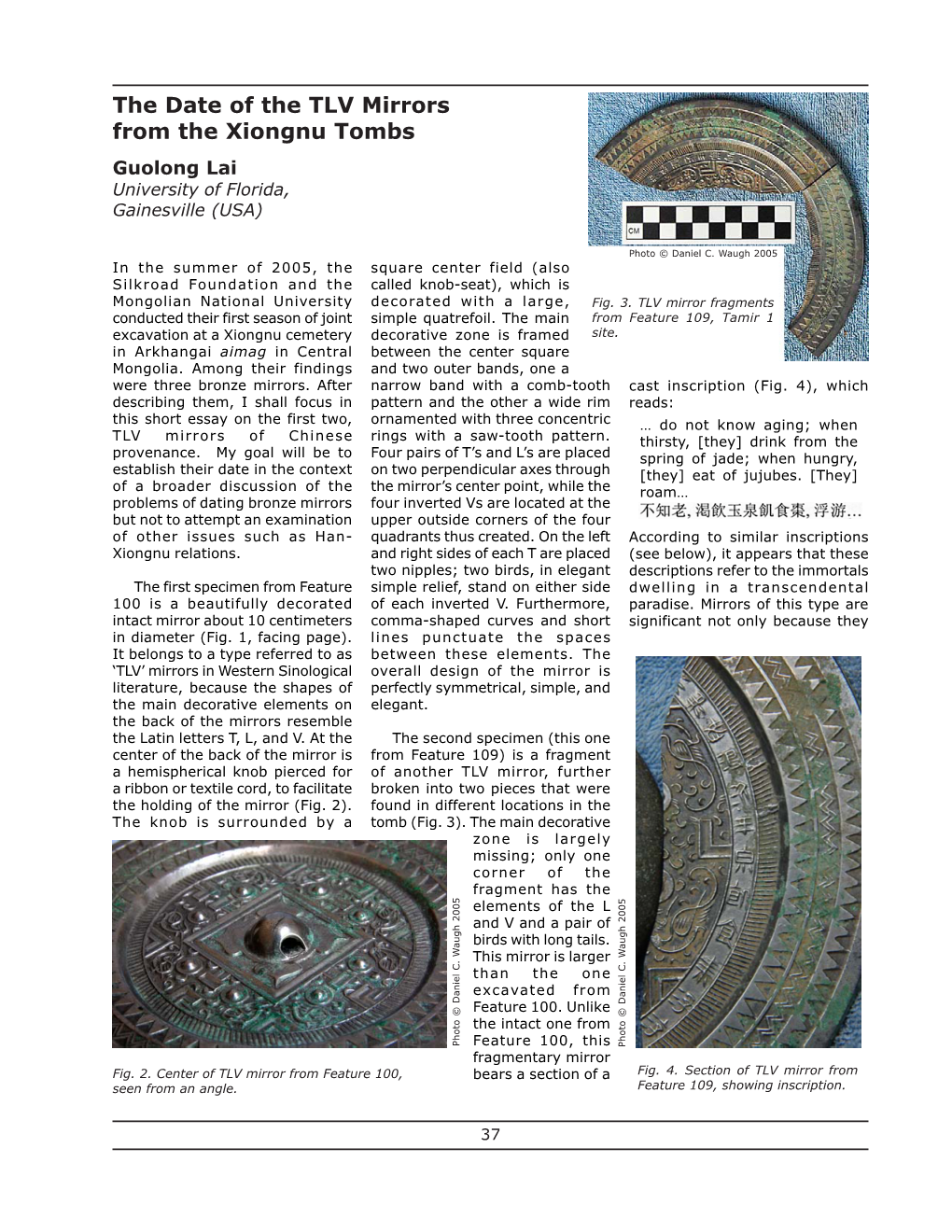 The Date of the TLV Mirrors from the Xiongnu Tombs Guolong Lai University of Florida, Gainesville (USA)