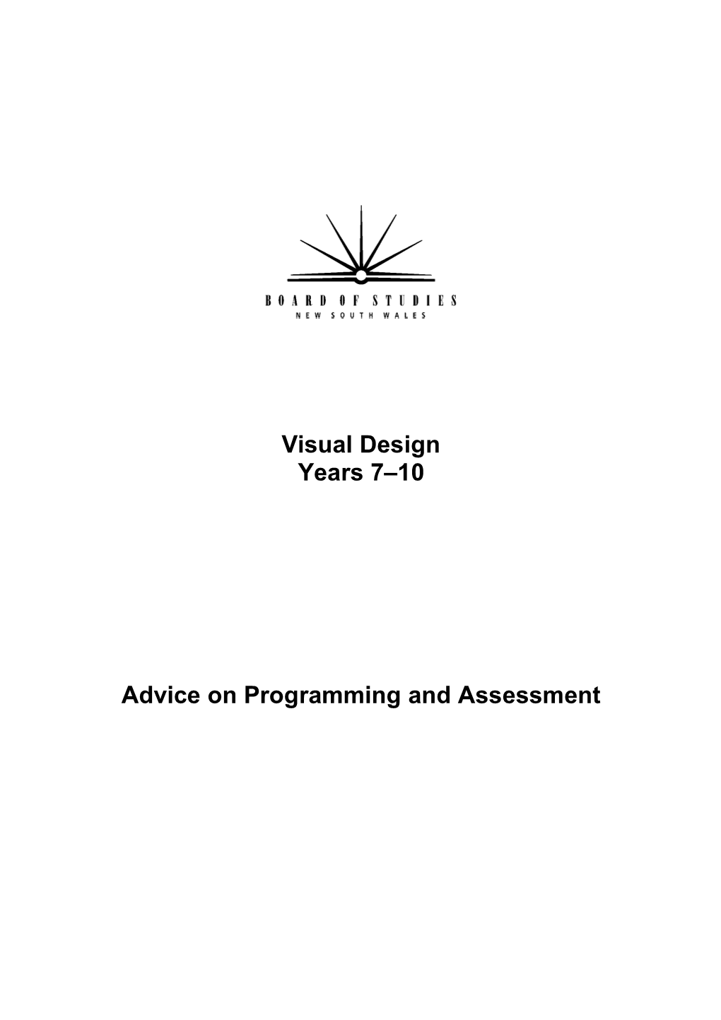 Visual Design Years 7–10 Advice on Programming and Assessment