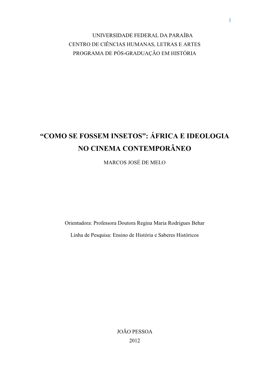 “Como Se Fossem Insetos”: África E Ideologia No Cinema Contemporâneo