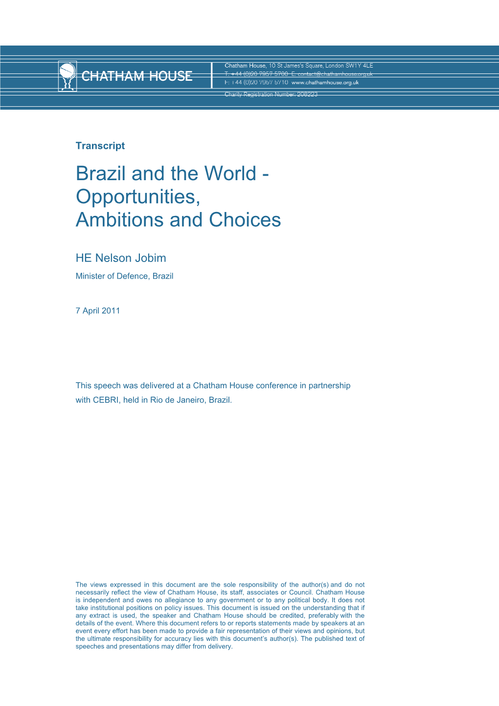 Brazil and the World - Opportunities, Ambitions and Choices