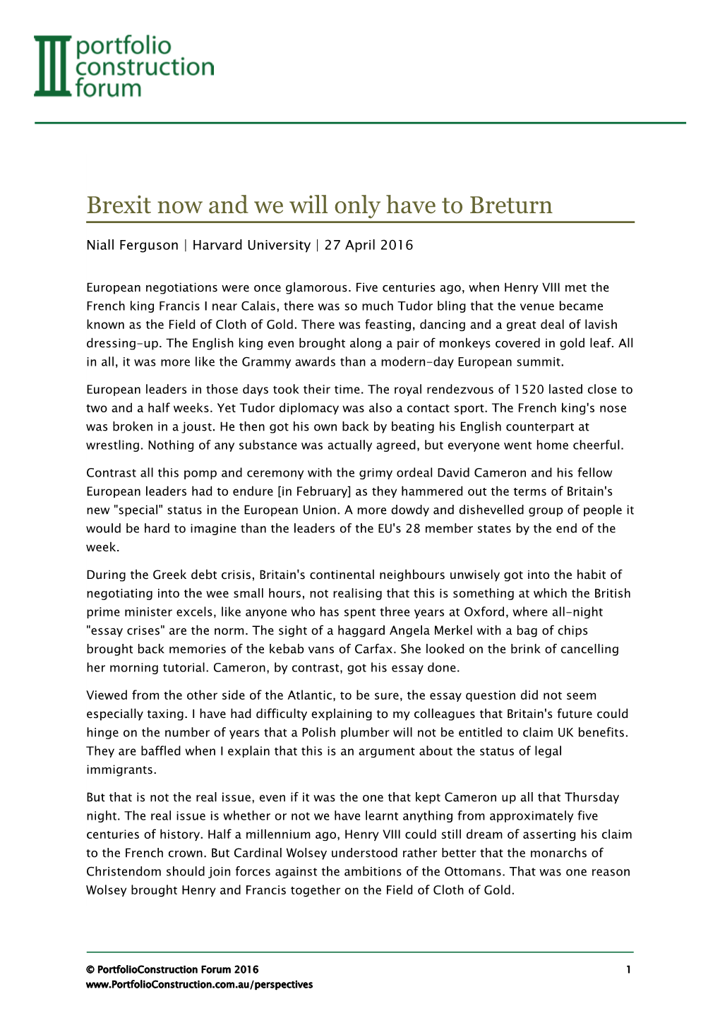 Brexit Now and We Will Only Have to Breturn