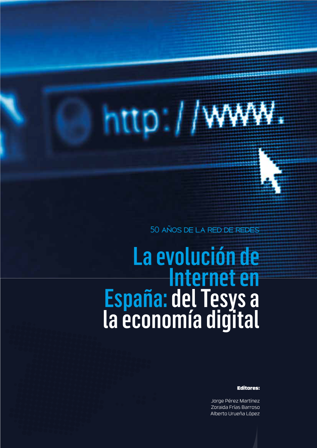La Evolución De Internet En España:Del Tesys A