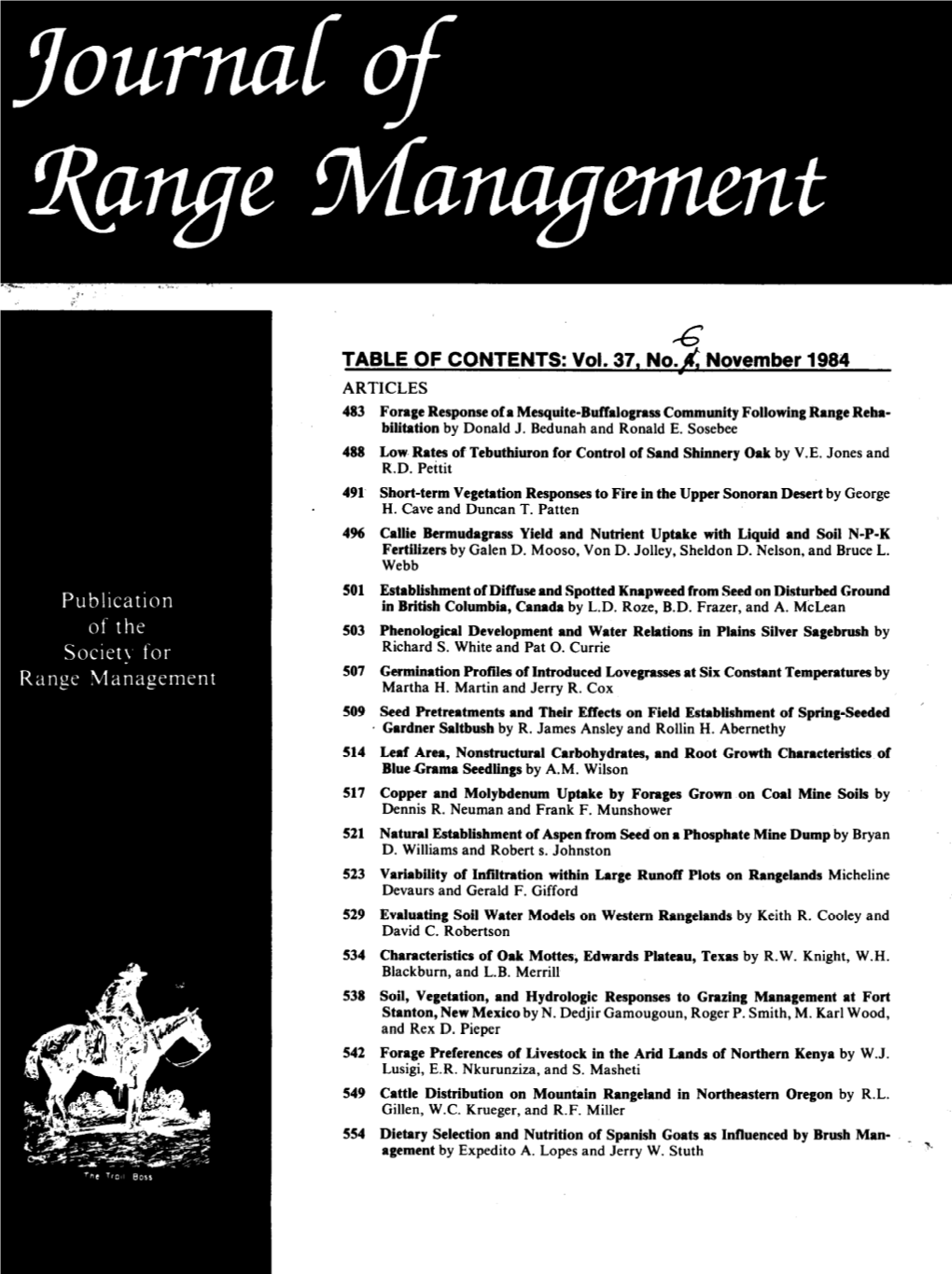 Vol, 37, No.~ November 1984 ARTICLES 483 Forage Response of a Mesquite-Buffalograss Community Following Range Reha- Bilitation by Donald J