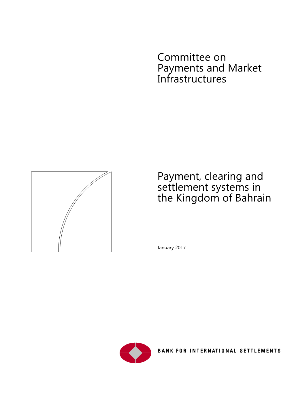 Payment, Clearing and Settlement Systems in the Kingdom of Bahrain