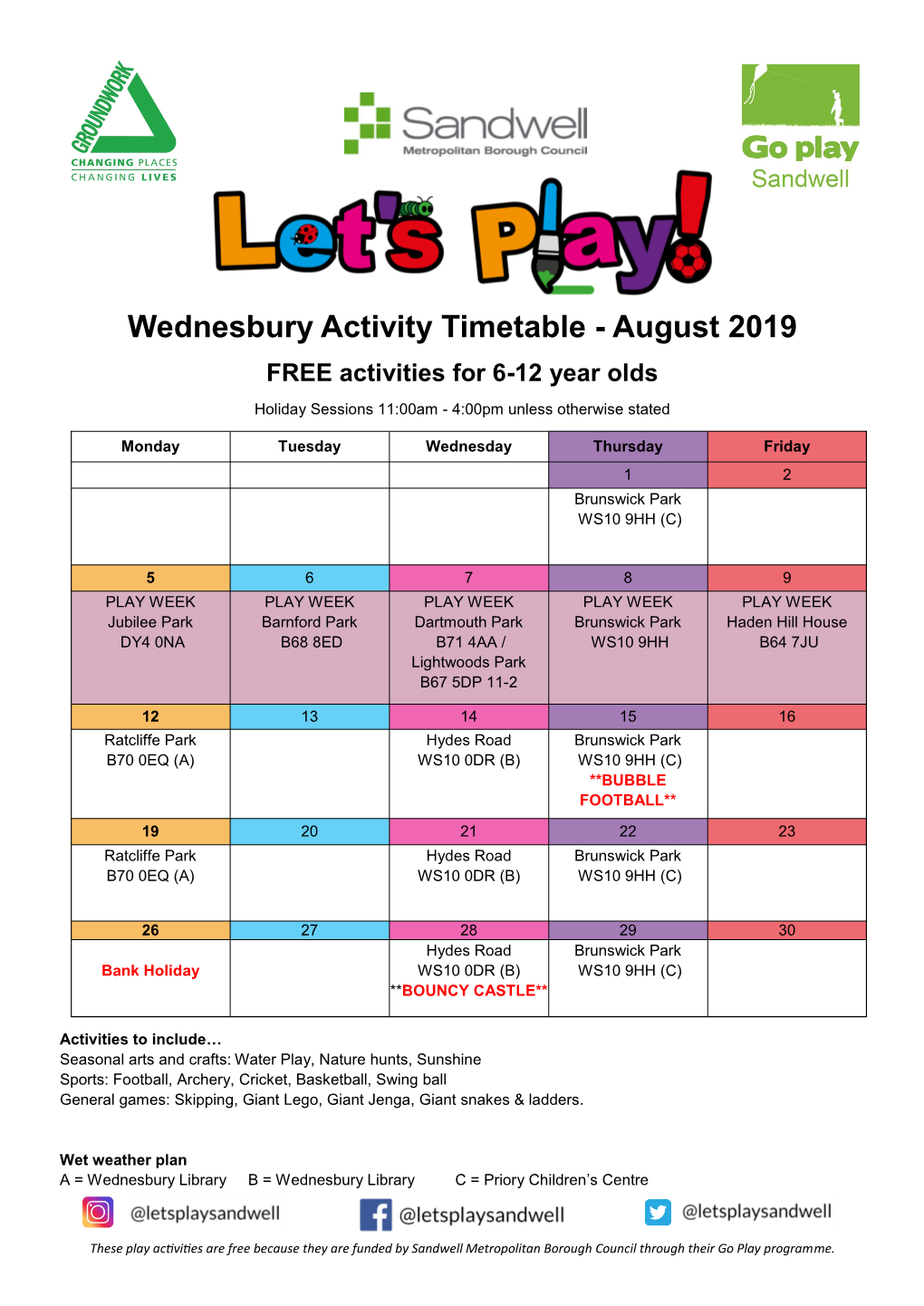 Wednesbury Activity Timetable - August 2019 FREE Activities for 6-12 Year Olds Holiday Sessions 11:00Am - 4:00Pm Unless Otherwise Stated