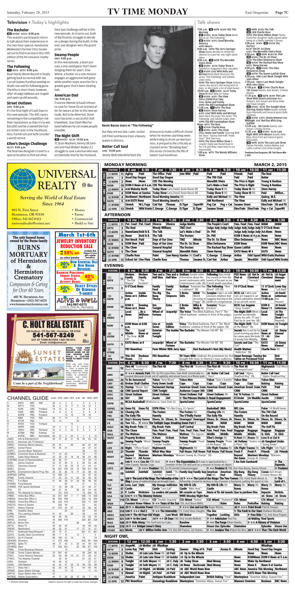 Universal Realty NBC 8 KGW News at Sunrise Today Show Larry David, Kevin Bacon (N) Today Show II (N) Today Show III (N) Paid Million