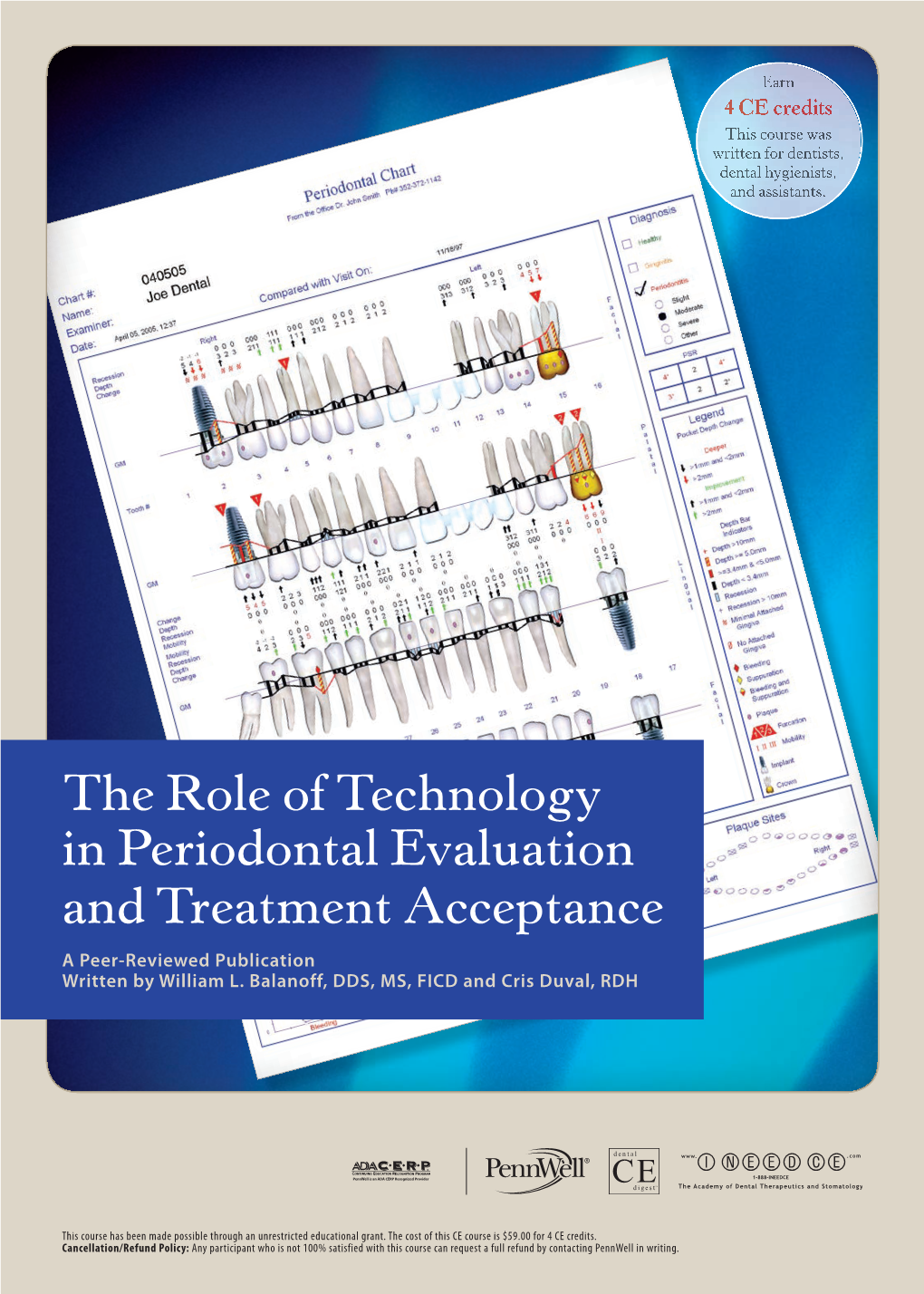 The Role of Technology in Periodontal Evaluation and Treatment Acceptance a Peer-Reviewed Publication Written by William L